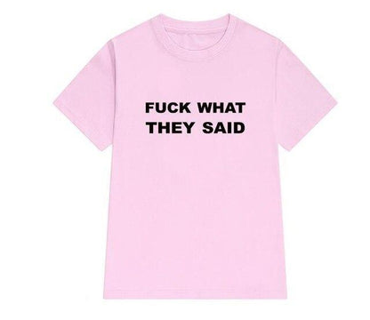 "FUCK WHAT THEY SAID" Tee by White Market