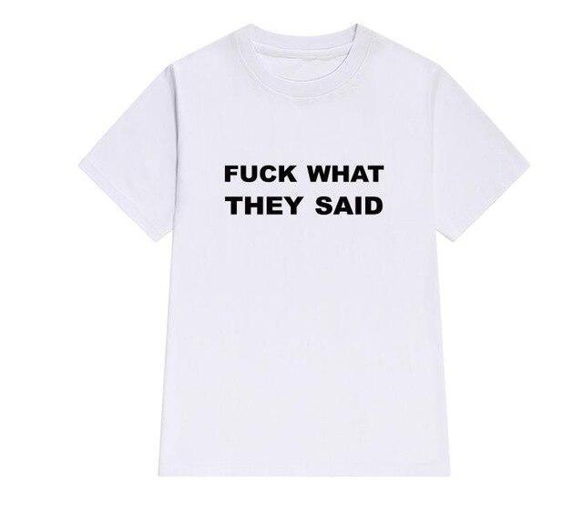 "FUCK WHAT THEY SAID" Tee by White Market