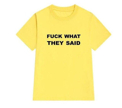 "FUCK WHAT THEY SAID" Tee by White Market